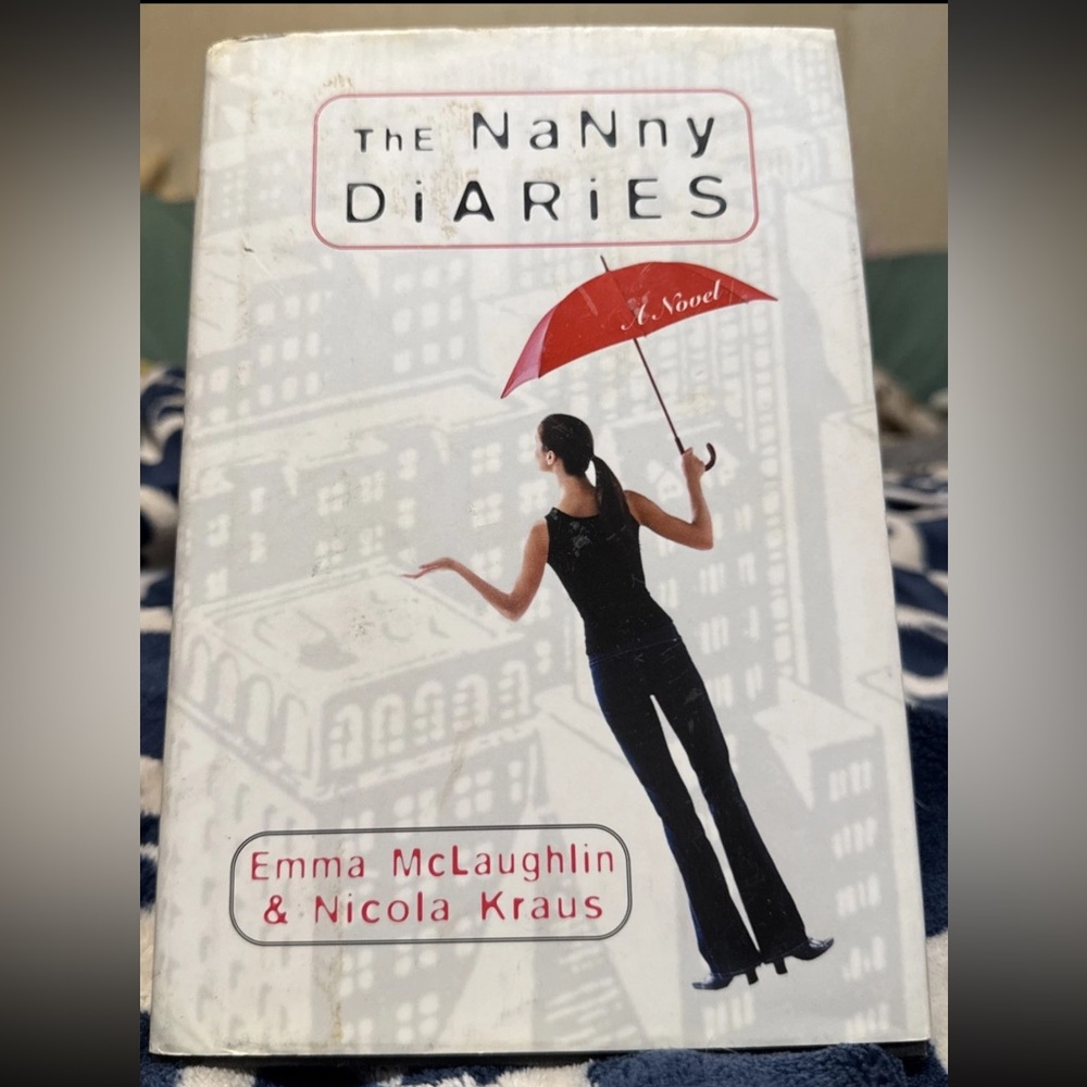The Nanny Diaries by Nicola Kraus & Emma McLaughlin (Hardcover)